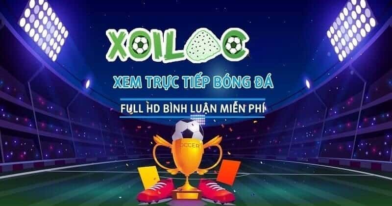XoiLac TV kênh xem bóng đá trực tiếp uy tín