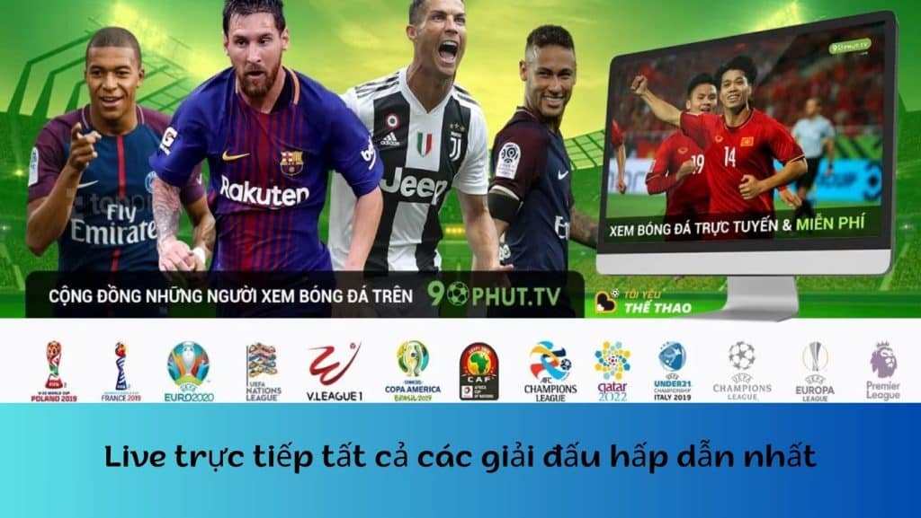 Live trực tiếp tất cả các giải đấu hấp dẫn nhất